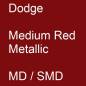 Preview: Dodge, Medium Red Metallic, MD / SMD.